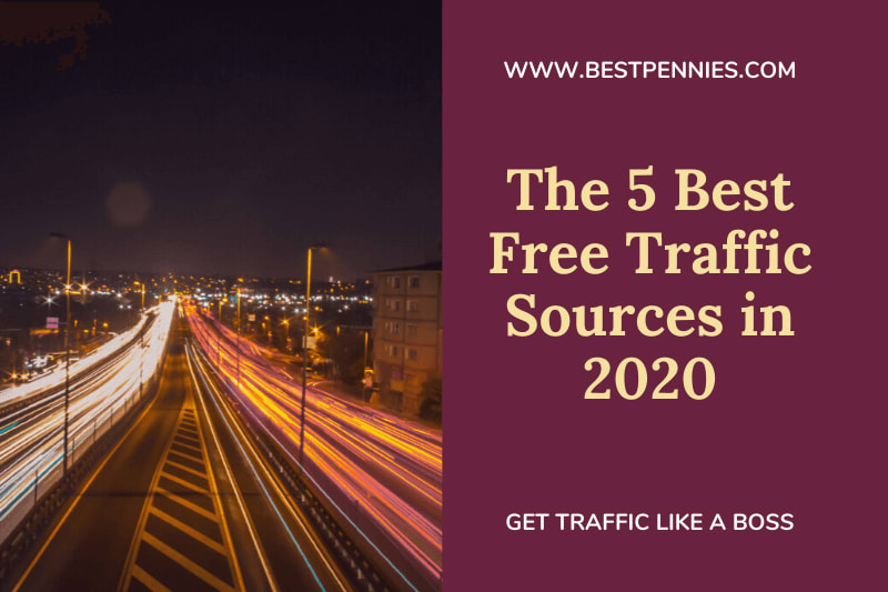 The 5 Best Free Traffic Sources In 2020 - Get Traffic Like A Boss