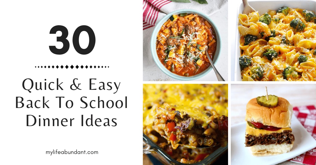 Quick & Easy Back To School Dinner Ideas