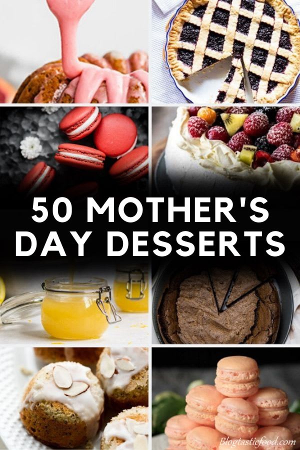 50 Incredible Mothers Day Desserts
