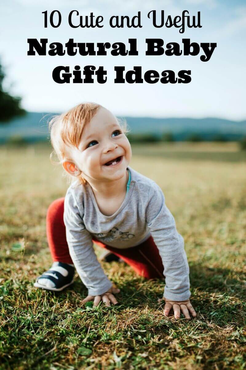 10 Natural Baby Gift Ideas They Will Love