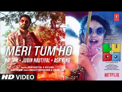 Meri Tum Ho-2020-Hindi Song Lyrics- Singer-Jubin Nautiyal, Ash King- Movie- Ludo 2020