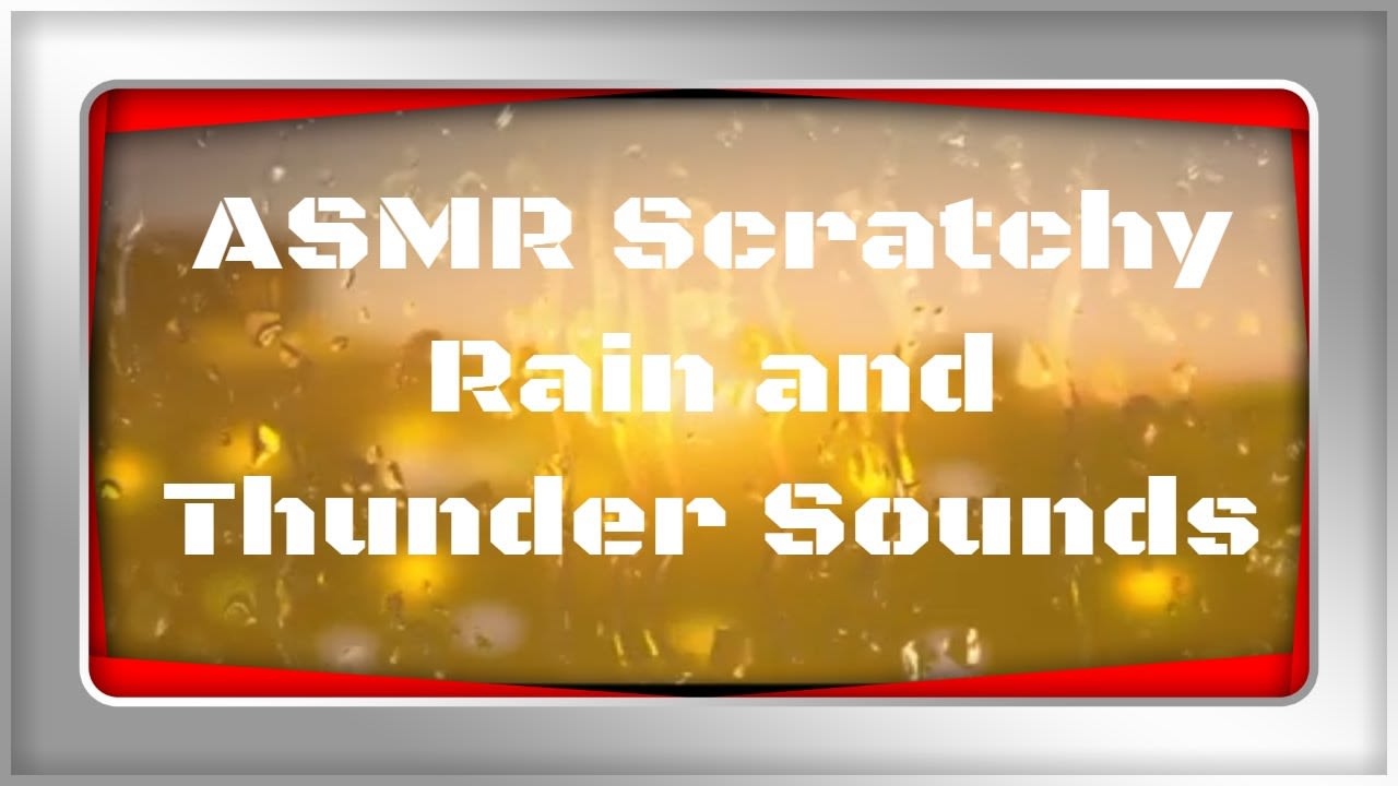 ASMR Thunder and Rain (kinda scratchy sounding)