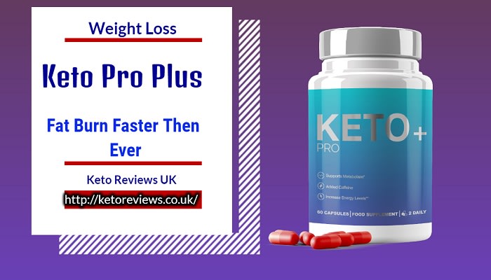 Keto Pro Plus Reviews- Advanced Weight Loss Pills *Dragon's Den*