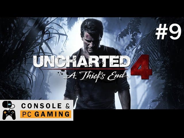 Uncharted 4 - A Thief's End - Part 9 The best PS4 Game ever?