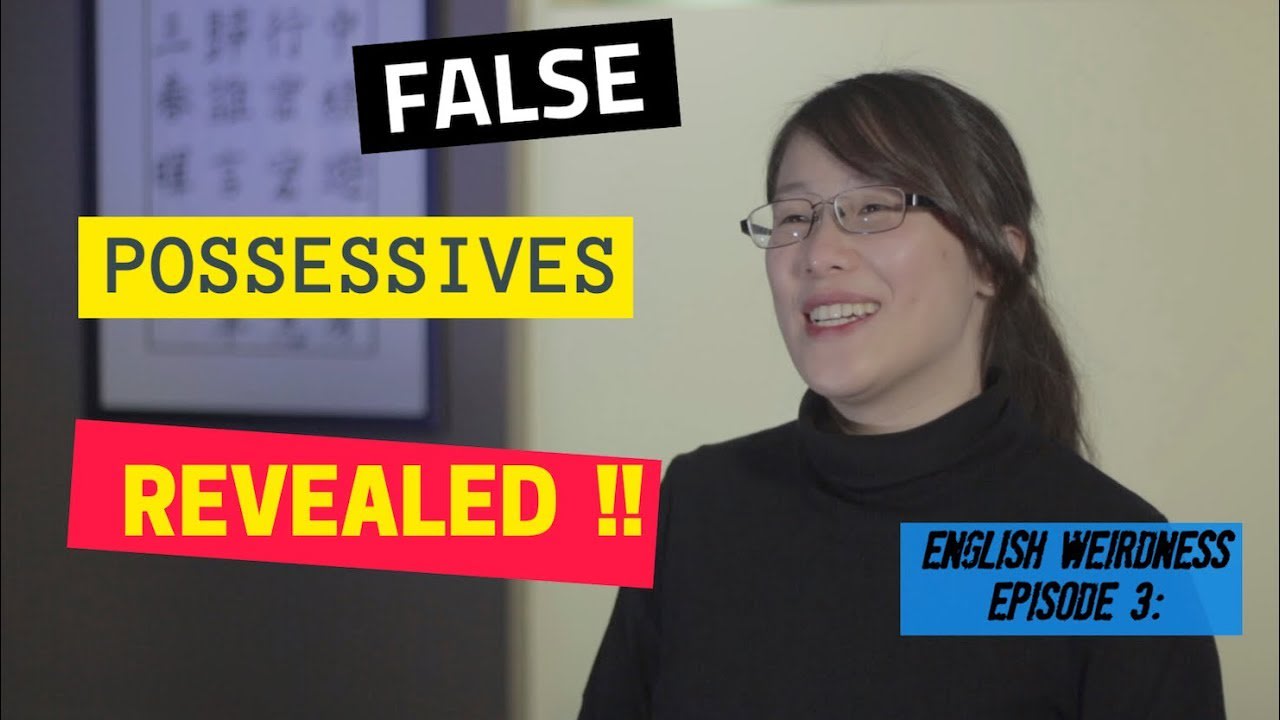 How to Use Possessives and Genitives in English Grammar: ENGLISH WEIRDNESS, ep. 3