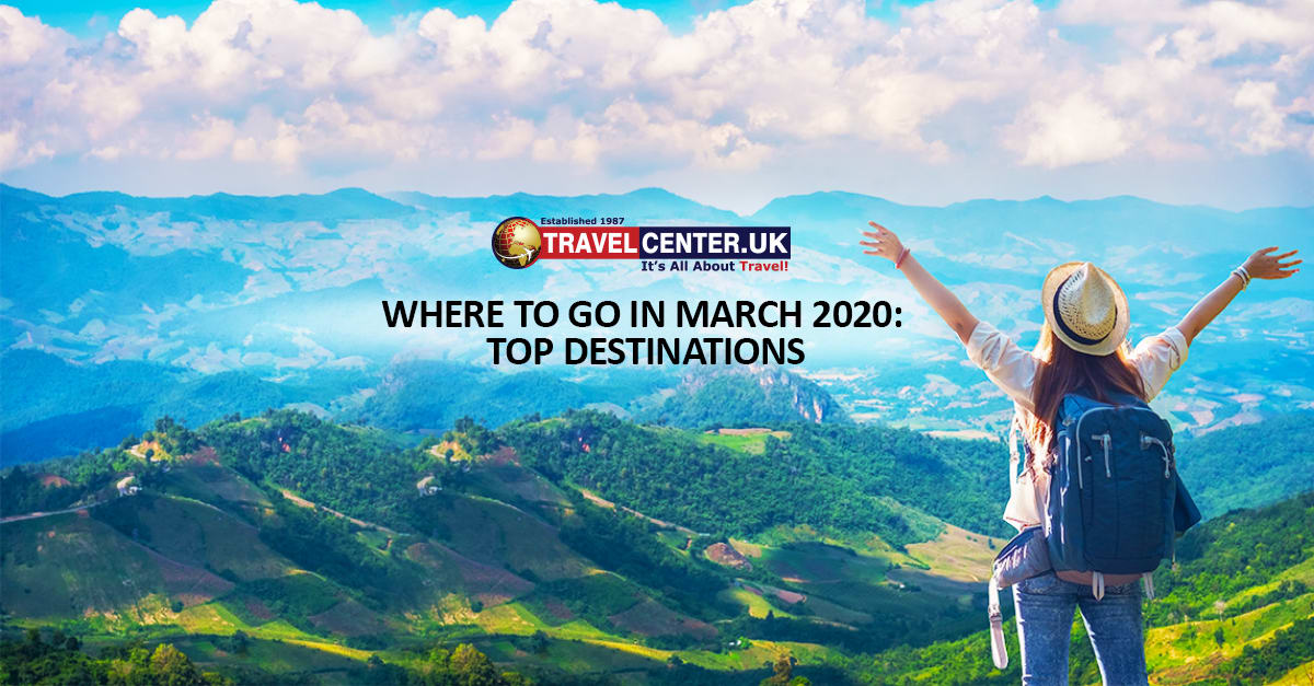 Where to go in March 2020: Top destinations