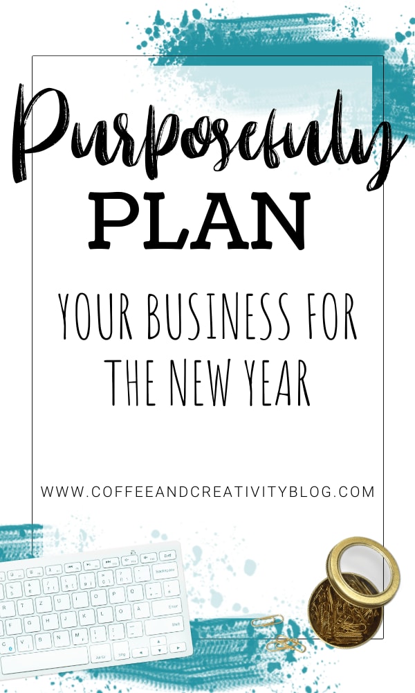 Purposeful Planning for a Profitable New Year - Coffee and Creativity