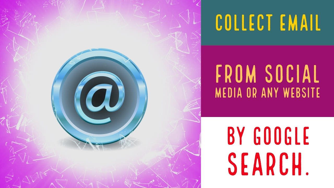 Easy Ways to Collect Email Addresses from Social Media or Any website by Google Search.