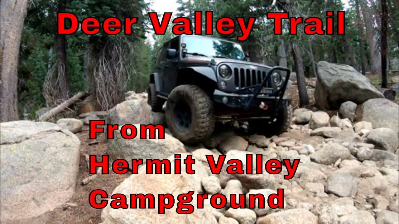Deer Valley Trail CA - From Hermit Valley Campground