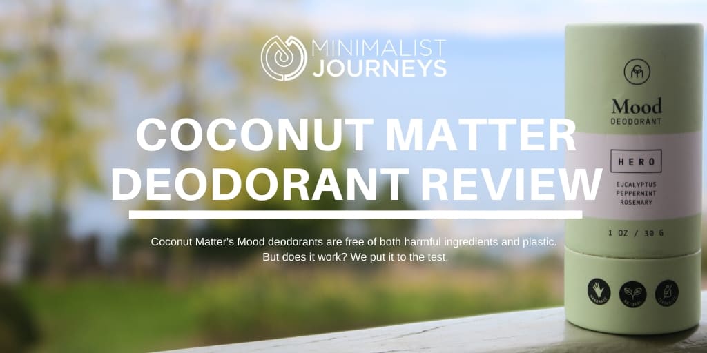 Coconut Matter deodorants will put you in the mood.