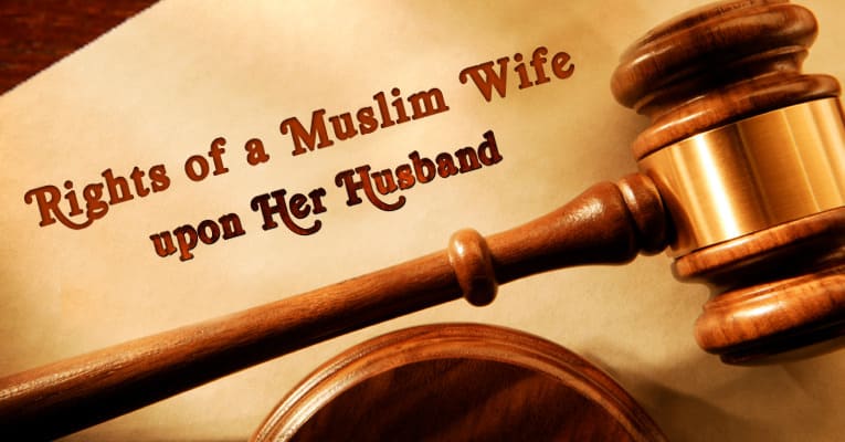 Rights of a Muslim Wife upon Her Husband - rights of wife in Islam