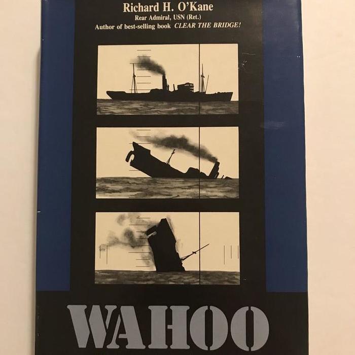 WAHOO The Patrols Of America's Most Famous Submarine WWII
