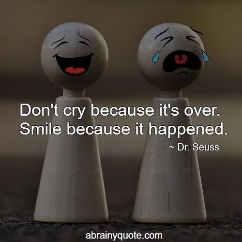 Dr. Seuss Quotes on Don't Cry, But Smile to Live Life