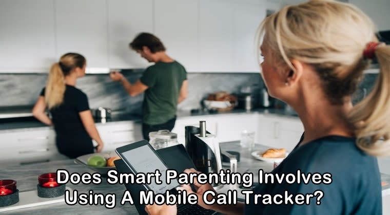Why Should Parents Use A Mobile Call Tracker?