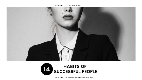 14 Traits Of Highly Successful Leaders - Journey To Leadership