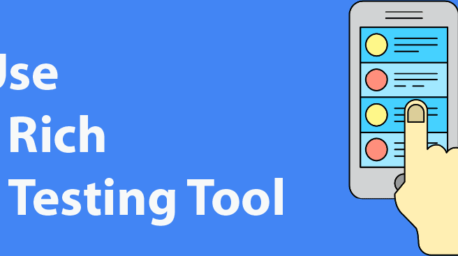 How To Use Google's Rich Snippets Testing Tool?