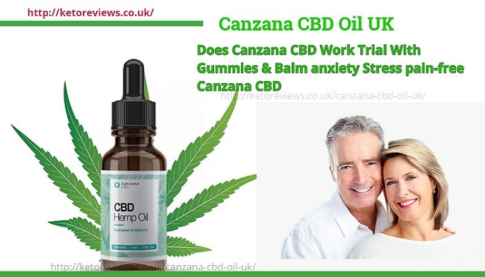 Canzana CBD Oil UK – Does Canzana CBD Work Trial Gummies & Balm