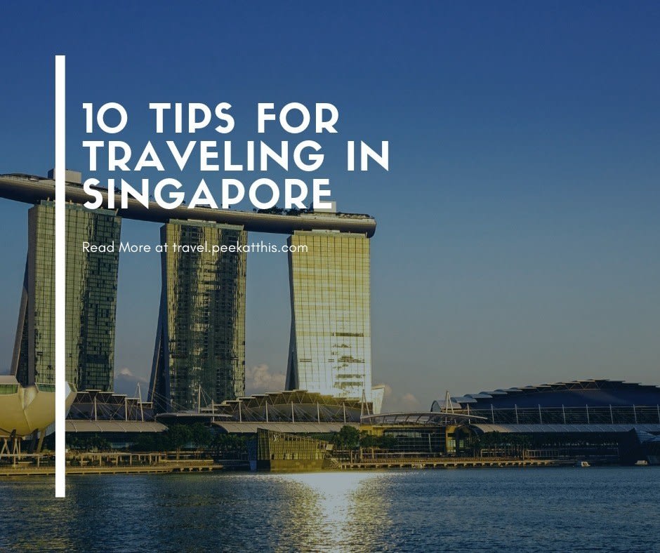 10 Tips For Traveling In Singapore - Just Get Out There