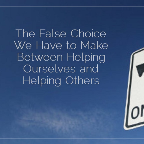 The False Choice We Have to Make Between Helping Ourselves and Helping Others - Journalling Joy on Sahar's Blog