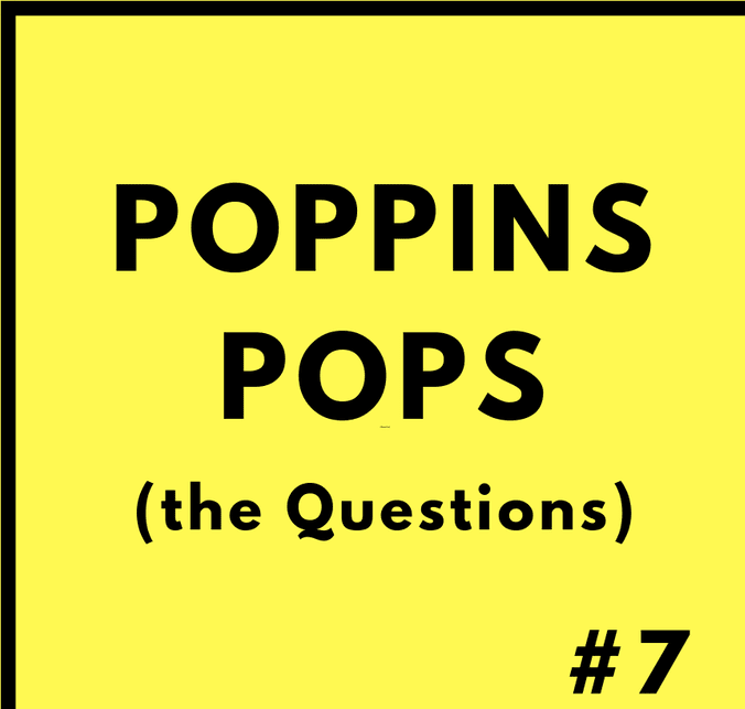 Poppins Pops (the Questions) #7 Three Time Daddy