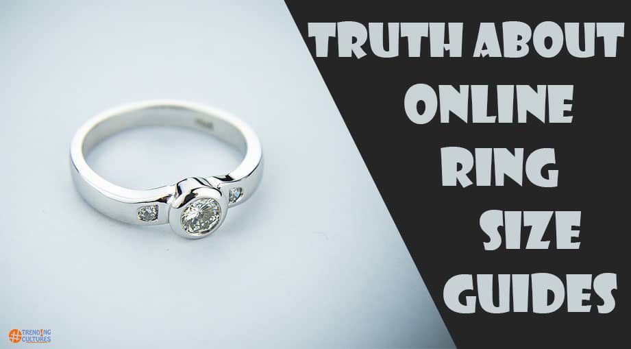 Online Ring Size Guides Really Help? [Reality Check] » Trending Cultures