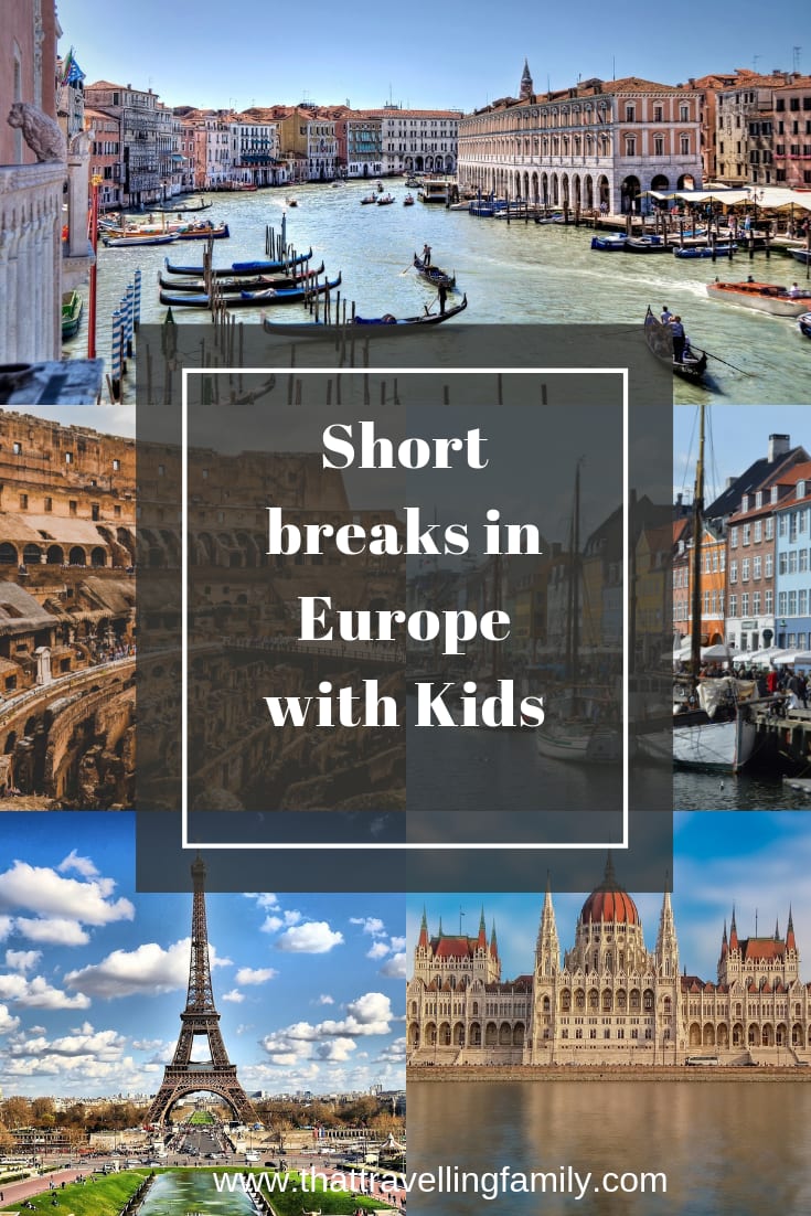 Short breaks in Europe with kids