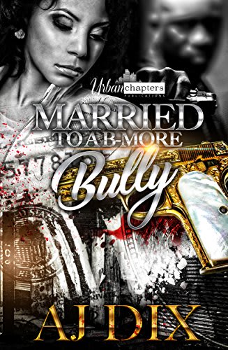 Married To A B-More Bully