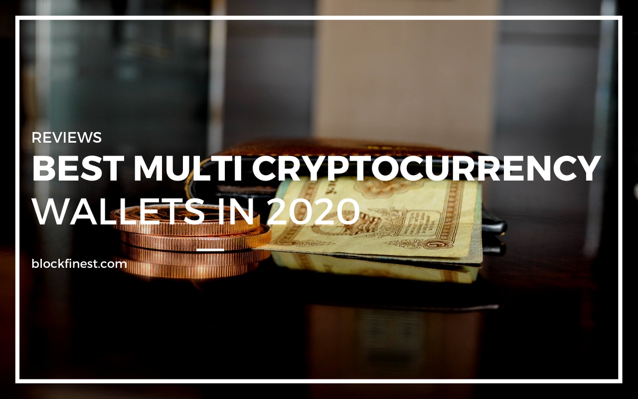 Best Multi Cryptocurrency Wallets [TOP 5 In 2020]