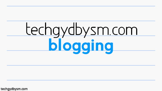 Blogging Guide | TechGyd By Sukalyan