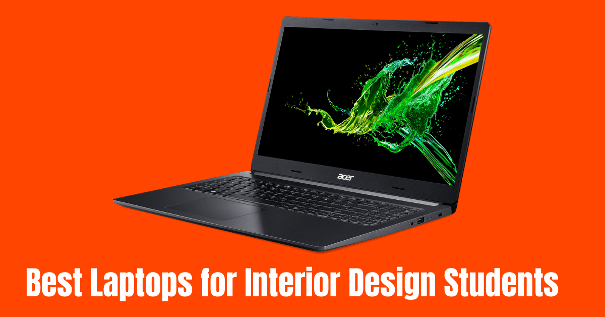 Best Laptops for Interior Design Students in 2021