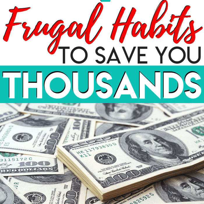 7 Frugal Habits that will save you Thousands