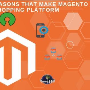 10 Effective Reasons That Make Magento a Reliable Shopping Platform