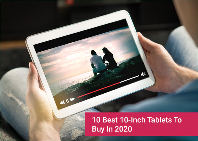 10 Best 10-Inch Tablets To Buy In 2020