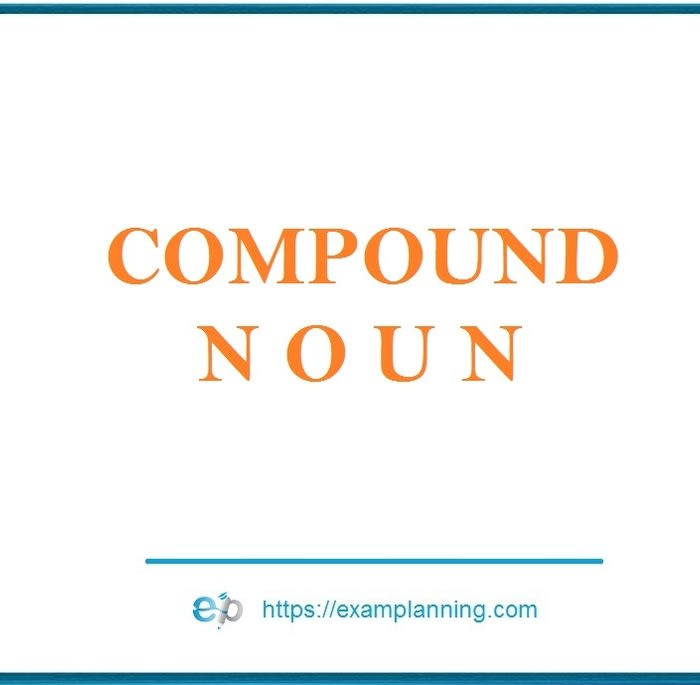 What is Compound Noun?