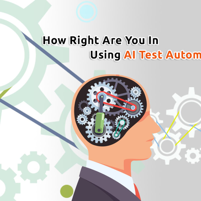 How right are you in using AI Test Automation