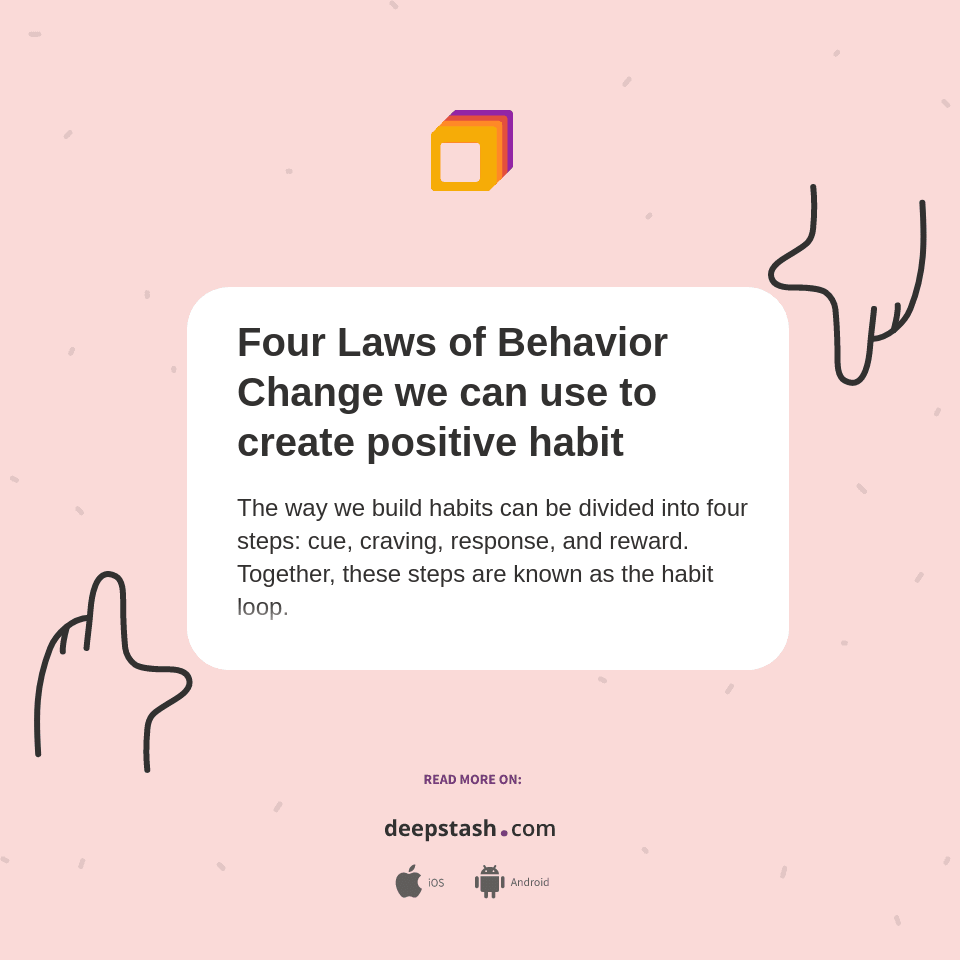 Four Laws of Behavior Change we can use to create positive habit