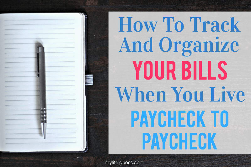 How to Track and Organize Your Bills When You Live Paycheck to Paycheck