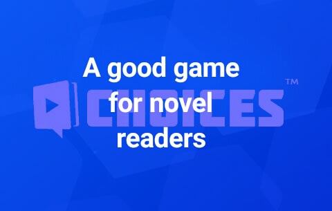 About CHOICES. A mobile game created for book readers