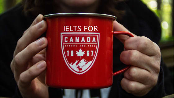 IELTS for Canada Immigration - World of English Exams