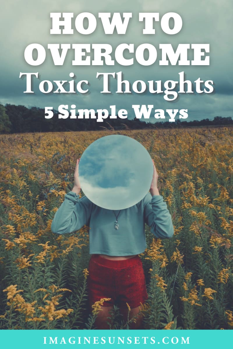 How to Overcome Toxic Thoughts
