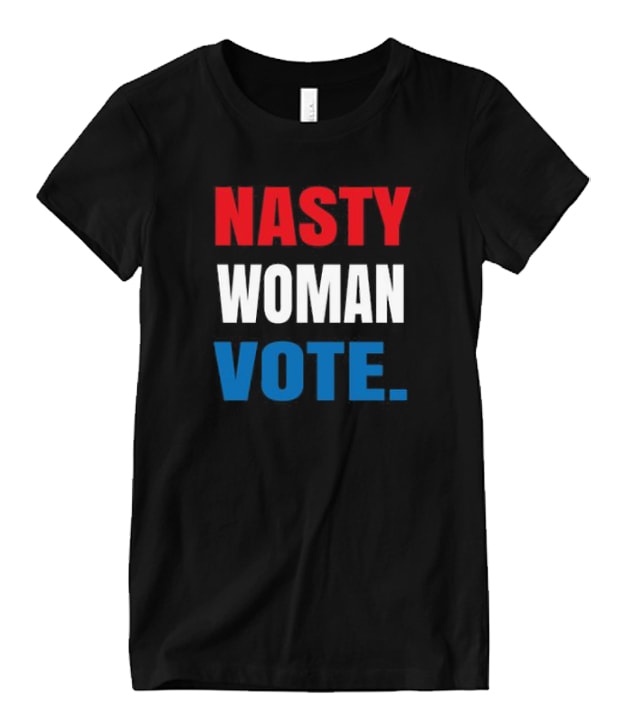 Nasty Woman Vote Matching T Shirt