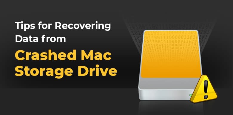Tips for Recovering Data from Crashed Mac Storage Drive