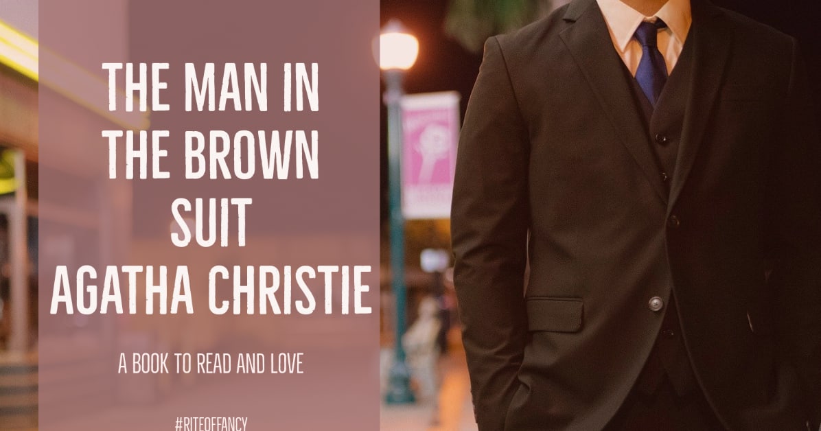 A Book to Read and Love: The Man in the Brown Suit - Agatha Christie