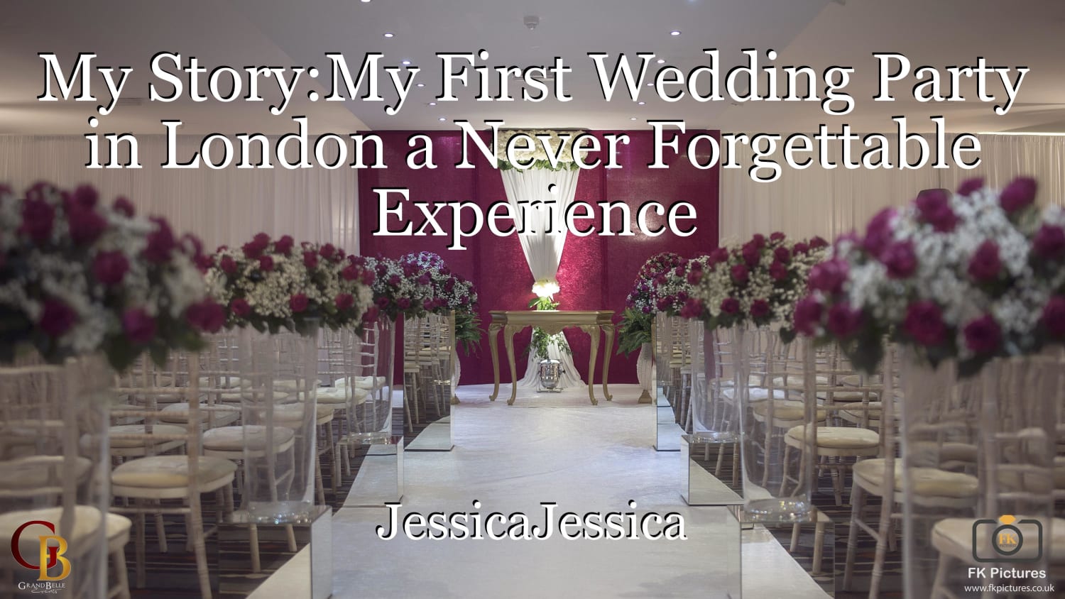 My Story:My First Wedding Party in London a Never Forgettable Experience