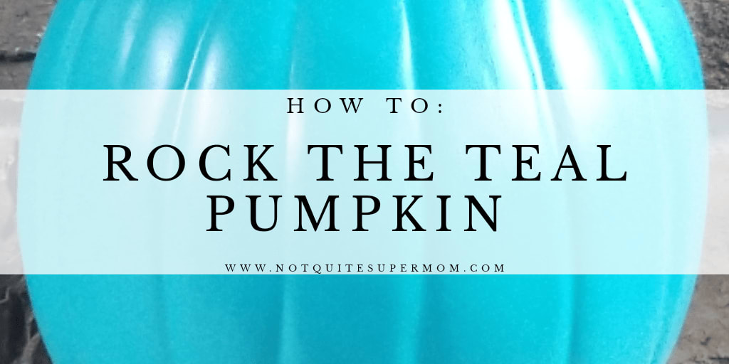 How to Rock the Teal Pumpkin