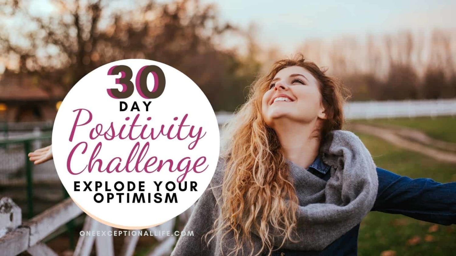 30 Day Positivity Challenge: Explode Your Optimism