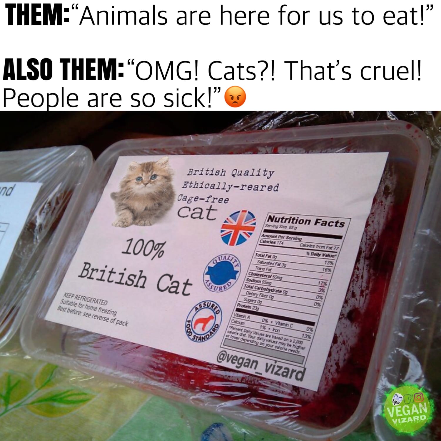 "Animals are here for us to eat!"
