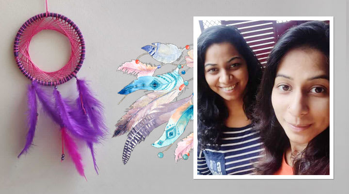 Meet Harneet & Kokil - The two sisters behind Dream Catcher business