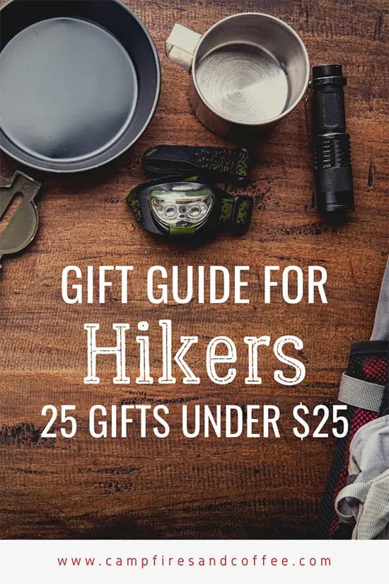 Gift Ideas for Hikers: 25 Gifts under $25 - Campfires & Coffee