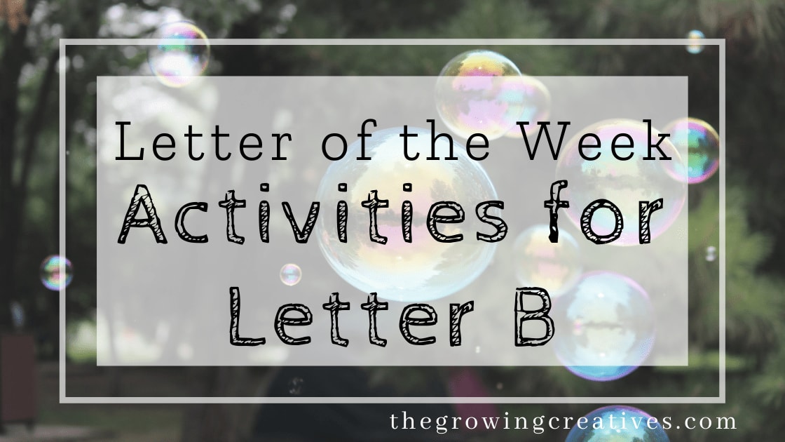 Letter of the Week: B • The Growing Creatives